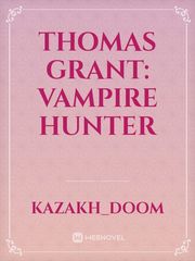 Thomas Grant: Vampire Hunter Book