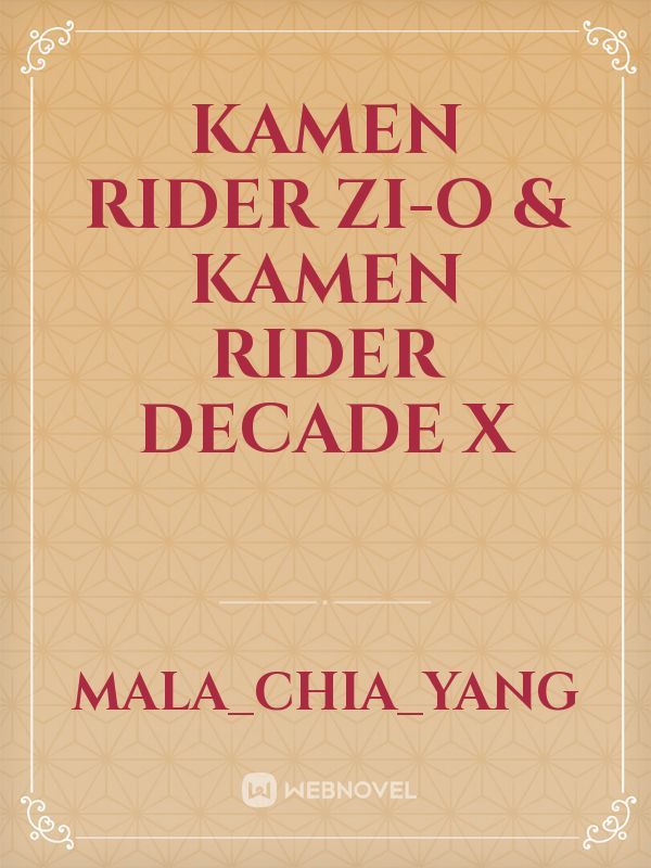 Kamen Rider Zi-O & Kamen Rider Decade X