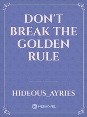 DON'T BREAK THE GOLDEN RULE Book