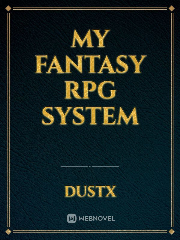 My Fantasy RPG System