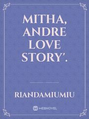 Mitha, Andre Love story'. Book