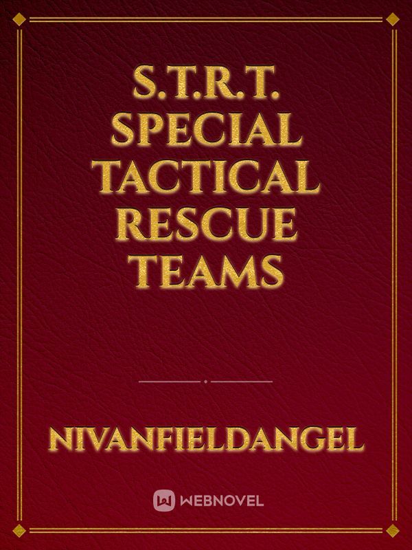 S.T.R.T. Special Tactical Rescue Teams