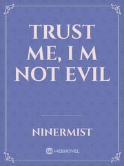 Trust me, I m not Evil Book