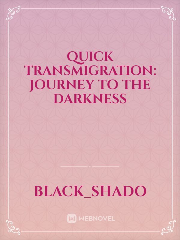 Quick transmigration: Journey to the darkness