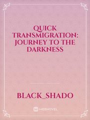 Quick transmigration: Journey to the darkness Book