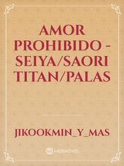 Amor Prohibido - Seiya/Saori Titan/Palas Book