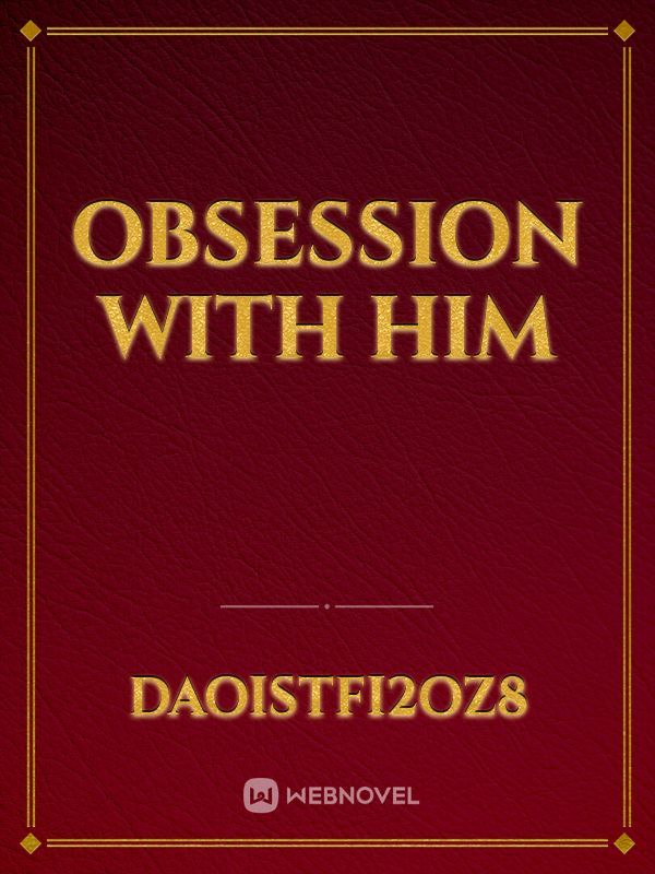 Obsession with him Book