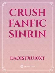 Crush
Fanfic sinrin Book