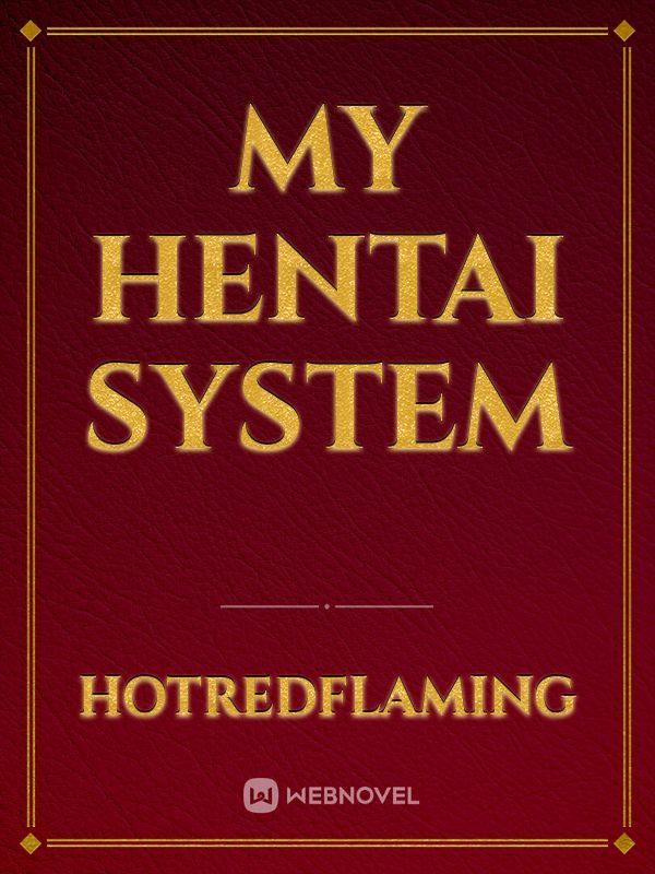 My Hentai System