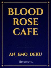 Blood Rose Cafe Book