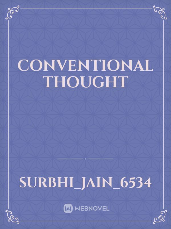 Conventional Thought