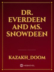 Dr. Everdeen and Ms. Snowdeen Book