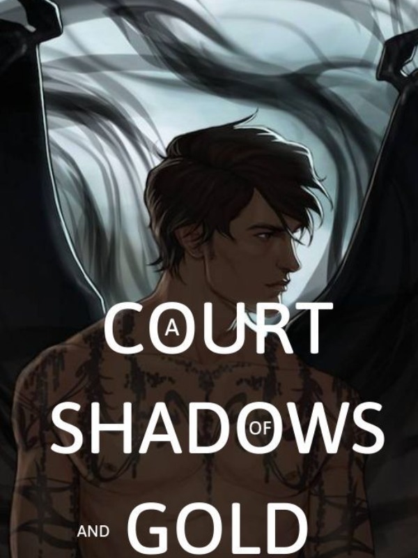 A Court of Shadows and Gold