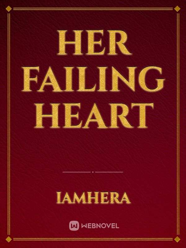 Her Failing Heart Book