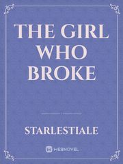 The Girl Who Broke Book