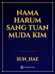 Nama harum sang Tuan Muda Kim Book