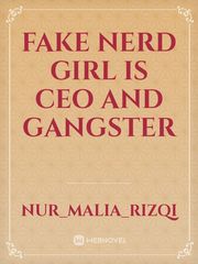 Fake Nerd Girl is CEO and Gangster Book