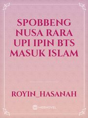 spobbeng nusa rara upi ipin bts masuk islam Book