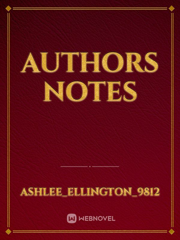 AUTHORS NOTES