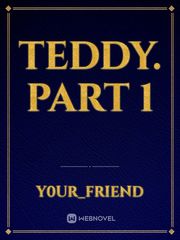 Teddy. Part 1 Book