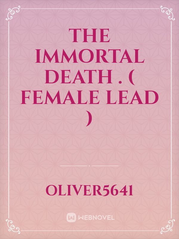 The immortal death . ( Female lead ) Book