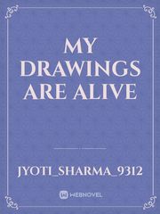 MY DRAWINGS ARE ALIVE Book