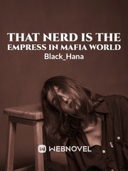 That Nerd Is The Empress In Mafia World [Series #1] Book