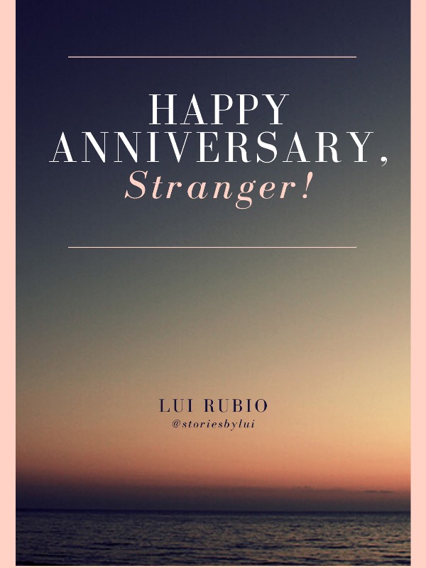 Happy Anniversary, Stranger!