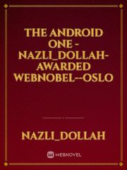 the android one -nazli_dollah-awarded webnobel--Oslo Book