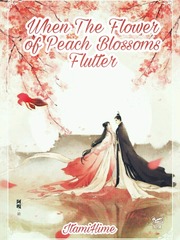 When The Flowers of Peach Blossoms Flutters Book