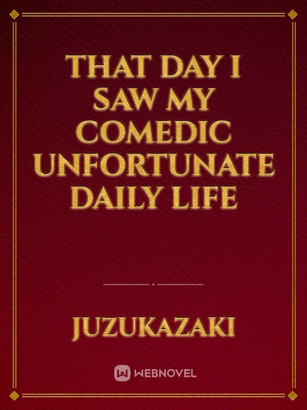 That Day I Saw My Comedic Unfortunate Daily Life Book
