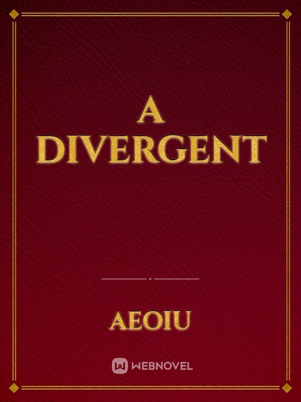 A Divergent