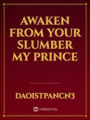 Awaken from your Slumber my Prince Book