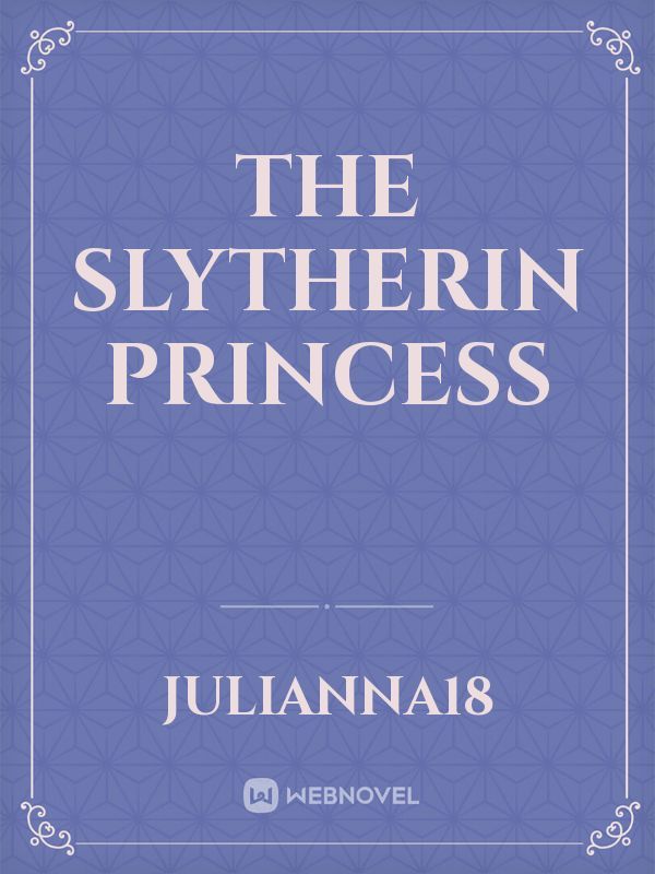 The Slytherin Princess Book