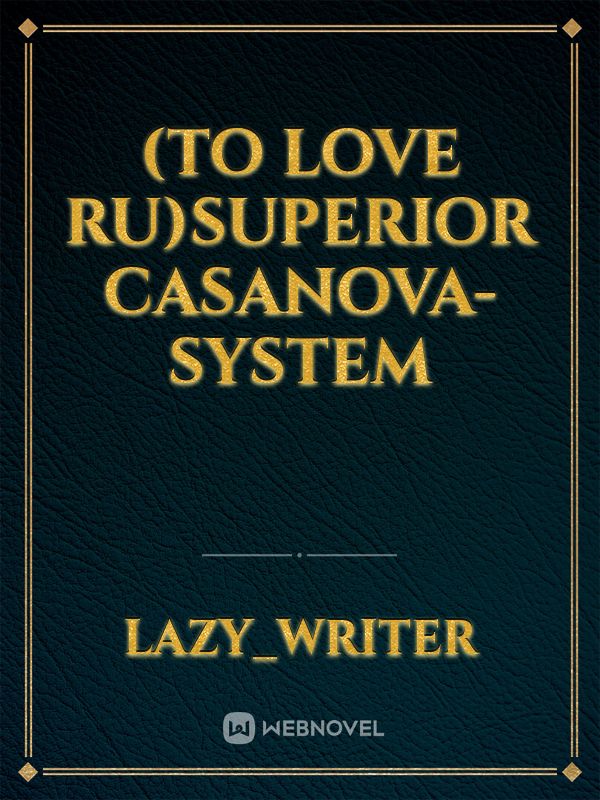 (To love ru)SUPERIOR CASANOVA-SYSTEM