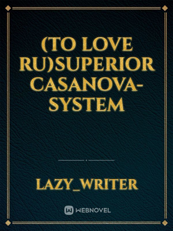 (To love ru)SUPERIOR CASANOVA-SYSTEM