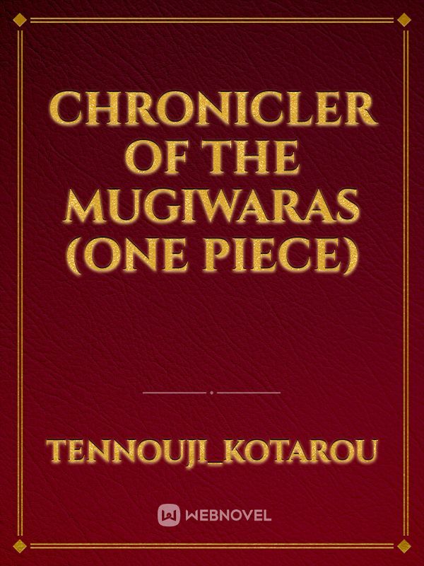Chronicler of the Mugiwaras (One Piece)