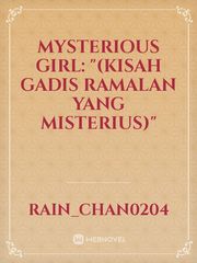 Mysterious Girl: "(kisah gadis ramalan yang misterius)" Book