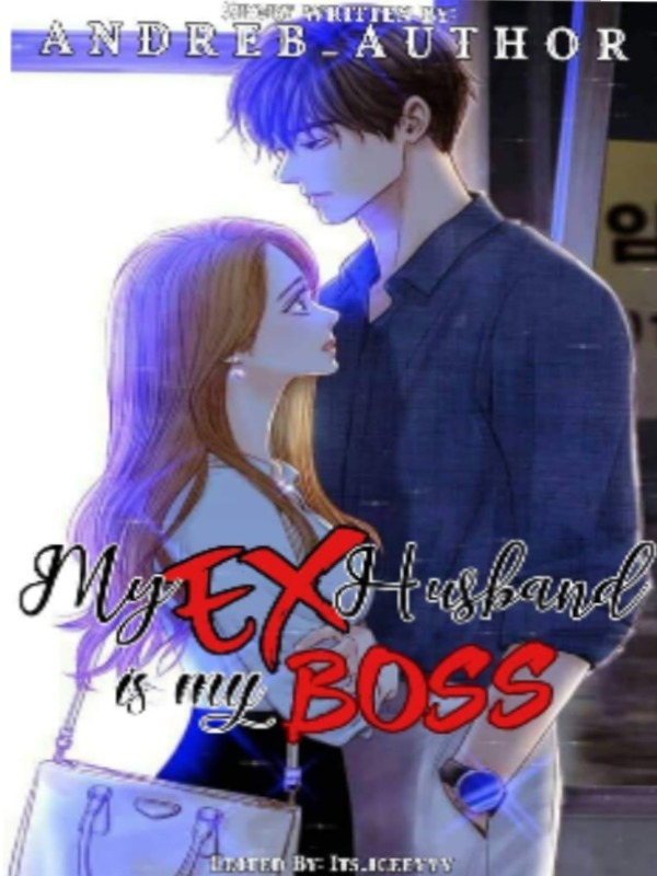 My Ex-Husband is my Boss