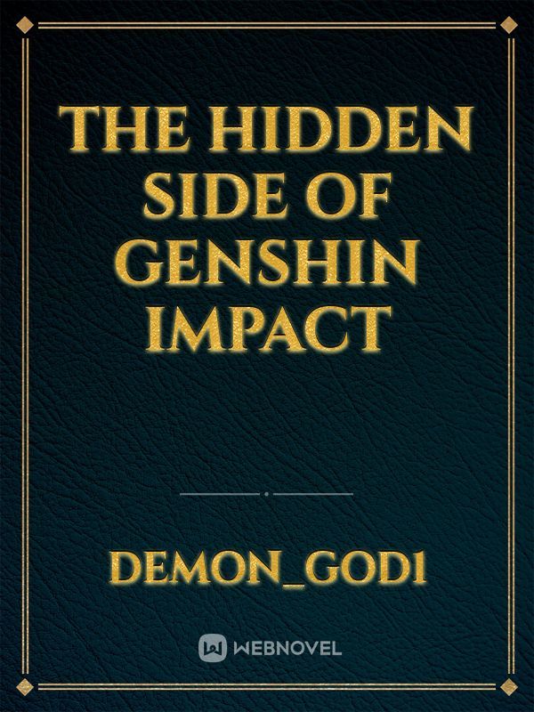 The Hidden Side of Genshin Impact