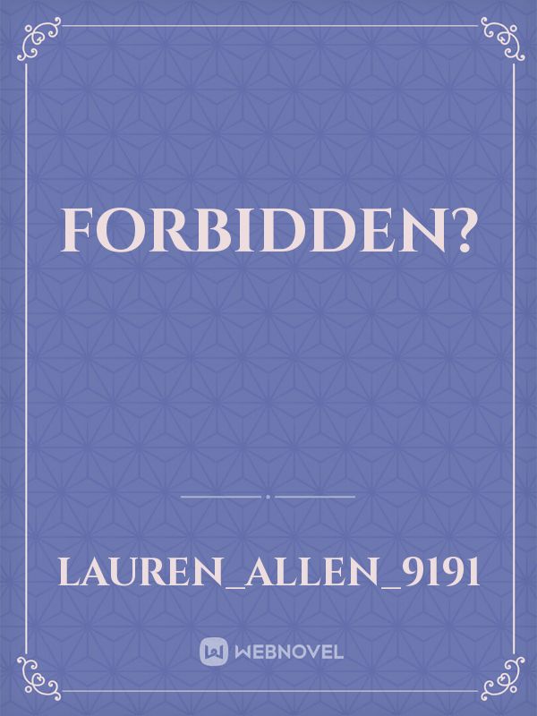 Forbidden?