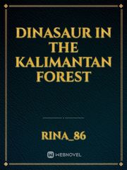 Dinasaur in the Kalimantan forest Book