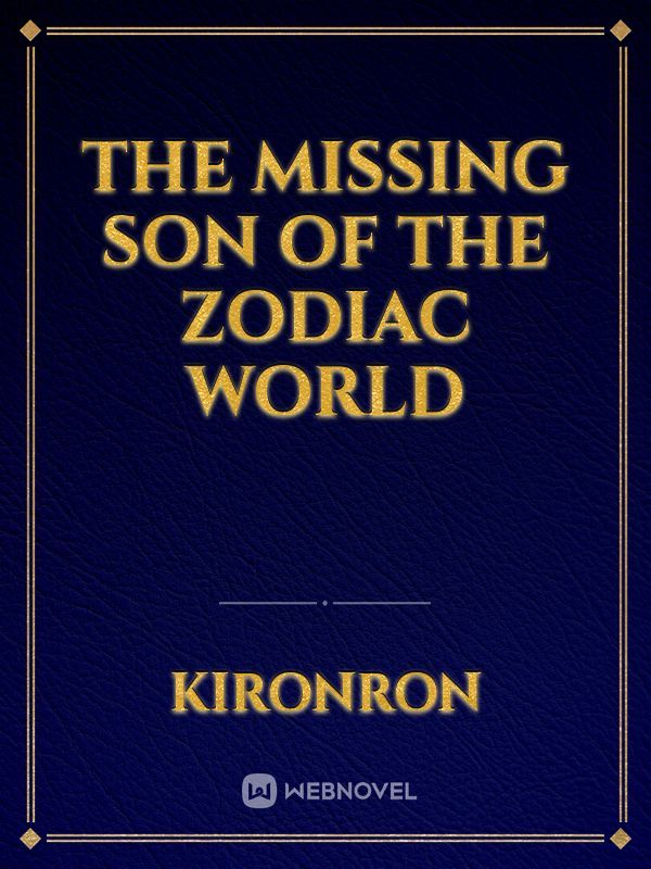 The missing son of the Zodiac world