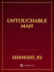 UNTOUCHABLE MAN Book