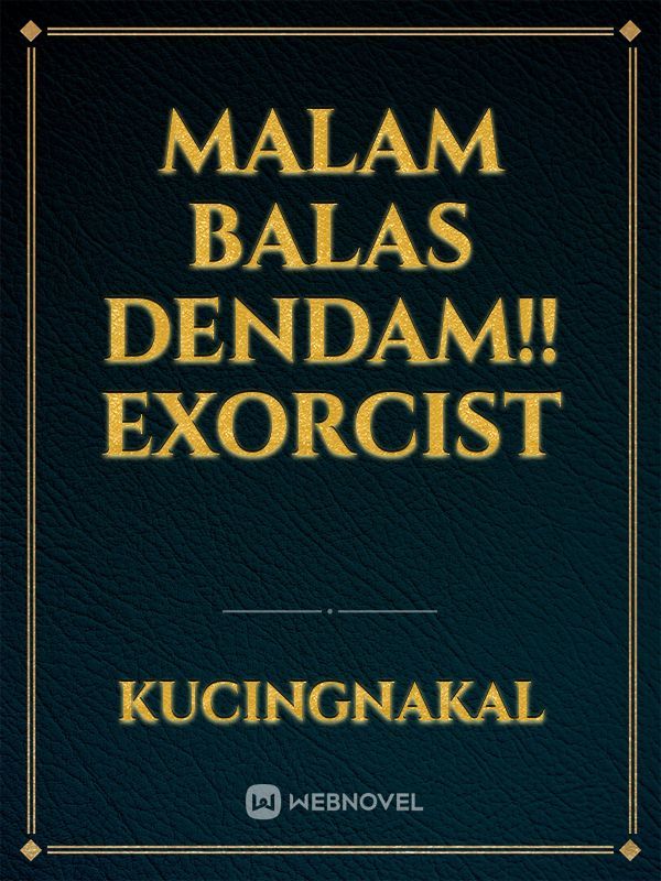 Malam Balas Dendam!! Exorcist
