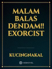 Malam Balas Dendam!! Exorcist Book