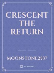 Crescent The Return Book