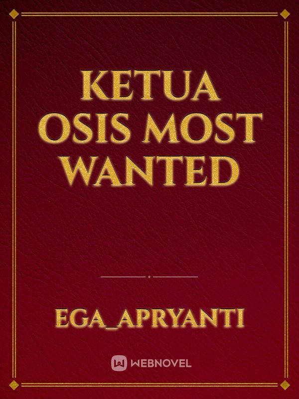 Ketua OSIS most wanted