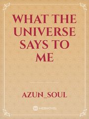 What the Universe says to me Book