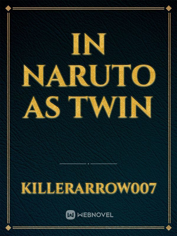 In Naruto as twin Book